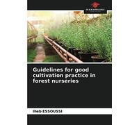 Guidelines For Good Cultivation Practice In Forest Nurseries