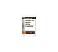 Guidelines For Implementing Process Safety Management