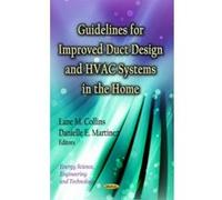 GUIDELINES FOR IMPROVED DUCT DESIGN HVAC (Energy Science Engineering and Technology) - [Livre en VO] Collins L M (Auteur)