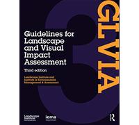 I E M A Landscape Institute – Guide d'évaluation des impacts paysagers et visuels – Relié