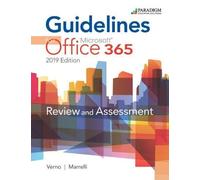Guidelines For Microsoft Office 365, 2019 Edition : Text, Review And Assessments Workbook And Ebook (Access Code Via Mail)