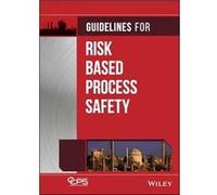 Guidelines for Risk Based Process Safety by CCPS Center for Chemical Process Safety Hardcover Book Center For Chemical Process Safety (Auteur)