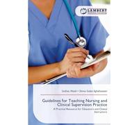 Guidelines for Teaching Nursing and Clinical Supervision Practice