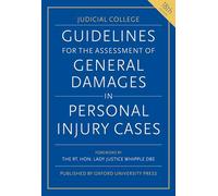 Guidelines for the Assessment of General Damages in Personal Injury Cases