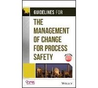 Guidelines For The Management Of Change For Process Safety