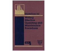 Guidelines For Writing Effective Operating And Maintenance Procedures