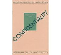 Guidelines on Confidentiality by American Psychiatric Association American Psychiatric Association (Auteur)