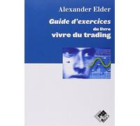 Guides d'exercice du livre Vivre du trading by Elder (January 19,2001)