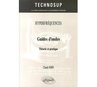 Guides d'ondes: Théorie et pratique