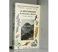 Guides Naturalistes Des Cotes De France. Tome 8, La Mediterranee De Marseille A Menton, Provence-Cote-D'Azur