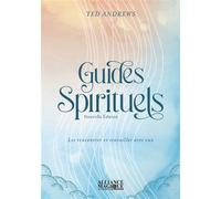 Guides spirituels - Les rencontrer et travailler avec eux - Ted Andrews - Alliance Magique - broché - Guide