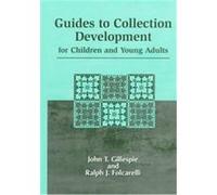 Guides to Collection Development for Children and Young Adults John Thomas Gillespie, Ralph J. Folcarelli (Auteur)