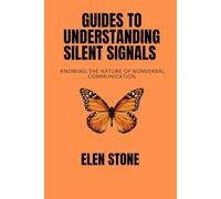 Guides to understanding Silent Signals: Understanding the unspoken language of Love