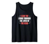 Guides touristiques I Lead The Living Through The Lives of The Dead Débardeur