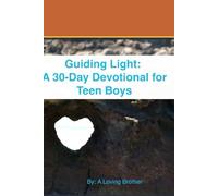 Guiding Light: A 30-Day Devotional for Teen Boys