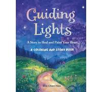 Guiding Lights: A Story to Heal and Paint Your Heart - A Coloring and Story Book
