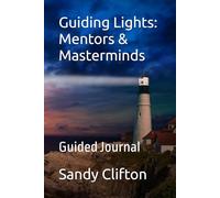 Guiding Lights: Mentors & Masterminds: Guided Journal