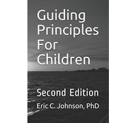 Guiding Principles For Children: Second Edition