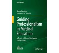 Guiding Professionalism in Medical Education: A Practical Manual for Health Professionals