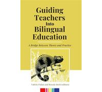 Guiding Teachers into Bilingual Education A Bridge Between Theory and Practice - Valérie Fialais - CALEC - ebook (ePub) - Livre