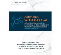 Guiding with CARE-AI: A Practical Framework for Facilitating AI Conversations in Health Professions Education