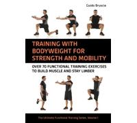 Guido Bruscia Training With Bodyweight for Strength and Mobility (Poche)