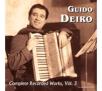 Guido Deiro: Complete Recorded Works 3 / Various