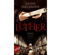 Guido Dieckmann Luther: Roman (Poche)