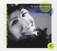 Guido Elisabetta - Let Your Voice Dance [Import]