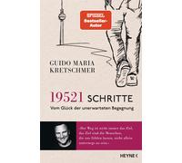 Guido Maria Kretschm 19.521 Schritte: Vom Glück der unerwarteten Begegnu (Relié)