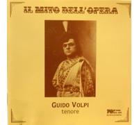 GUIDO VOLPI: TENOR ARIAS - VERDI, MASSENET, MASCAGNI, PUCCINI, CILEA, GIORDANO, BOITO, GIORDANO- 17 TRACKS BONGIOVANNI