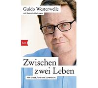 Guido Westerwelle Dominik W Zwischen zwei Leben: Von Liebe, Tod und Zuv (Poche)