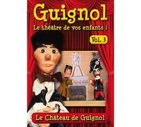 Guignol, le théâtre de vos enfants, vol. 3 : le château de guignol