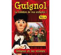 Guignol, le théâtre de vos enfants, vol. 4 : guignol et les voleurs