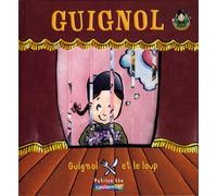 GUIGNOL T2 GUIGNOL ET LE LOUP