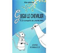 Guigui le Chevalier à la conquête de l'autre pays