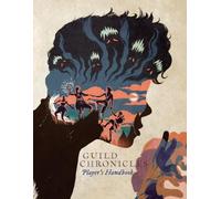 Guild Chronicles Storytelling Sysetm: Player's Handbook