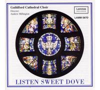 Guildford Cathedral Choir,the - Listen Sweet Love