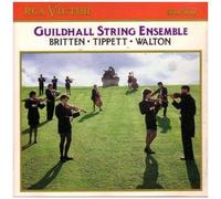 Guildhall String Ensemble: Britten: Simple Sym/ Tippett: Little Music/ Variations On An Elizabethan Theme/ Walton: Sonata For String Orchestra