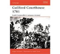 Guilford Courthouse 1781, Campaign, 109 Angus Konstam (Auteur)