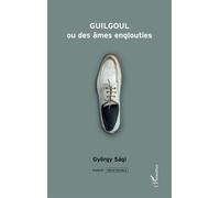 Guilgoul Ou des âmes engloutis - György Sági - L'harmattan - broché - Roman