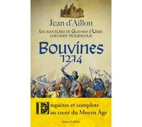 Bouvines 1214 Jean D'Aillon (Auteur)
