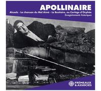 Guillaume Apollinaire: Alcools - La Chanson Du - Guillaume Apollinaire: Alcools - La Chanson Du Mal Aime - Le Bestiaire, Ou Cortege D¿Orphee [Compact Discs]