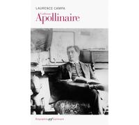Guillaume Apollinaire - Laurence Campa - Gallimard - broché - Essai