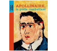 Guillaume Apollinaire, Le Poète Combattant