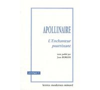 Guillaume Apollinaire - L'enchanteur Pourrissant