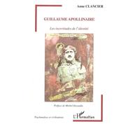 Guillaume Apollinaire Les incertitudes de l'identité - Anne Clancier - L'harmattan - broché - Essai