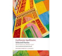 Guillaume Apollinaire – Selected Poems – Poche – Oxford World's Classics