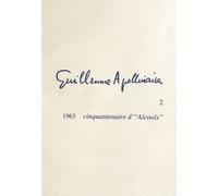 Guillaume Apollinaire - Tome 2, Cinquantenaire D'"Alcools" (1963)