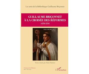 Guillaume Briçonnet à la croisée des réformes: 1470-1534